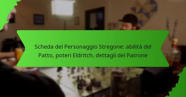 Scheda del Personaggio Stregone: abilità del Patto, poteri Eldritch, dettagli del Patrone