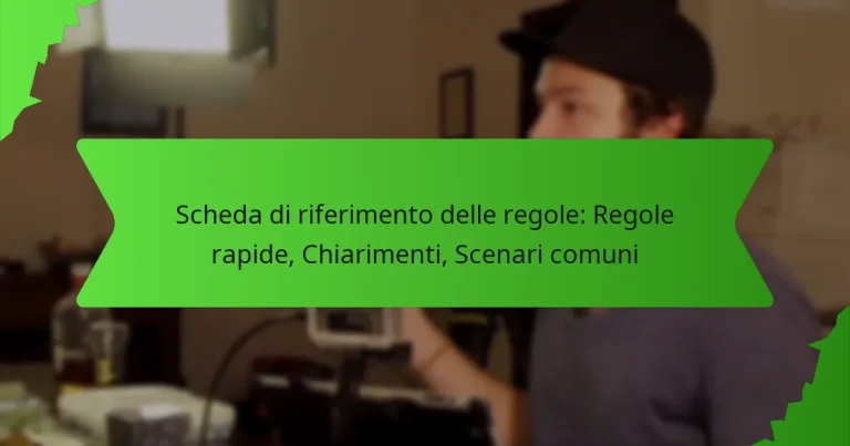 Scheda di riferimento delle regole: Regole rapide, Chiarimenti, Scenari comuni