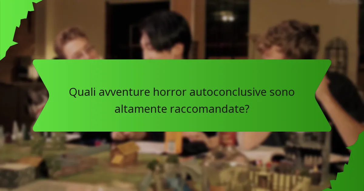 Quali avventure horror autoconclusive sono altamente raccomandate?